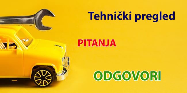 Tehnički pregled - pitanja i odgovori.